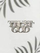 Trust God Small Pin Stainless Steel - A Meaningful Mood