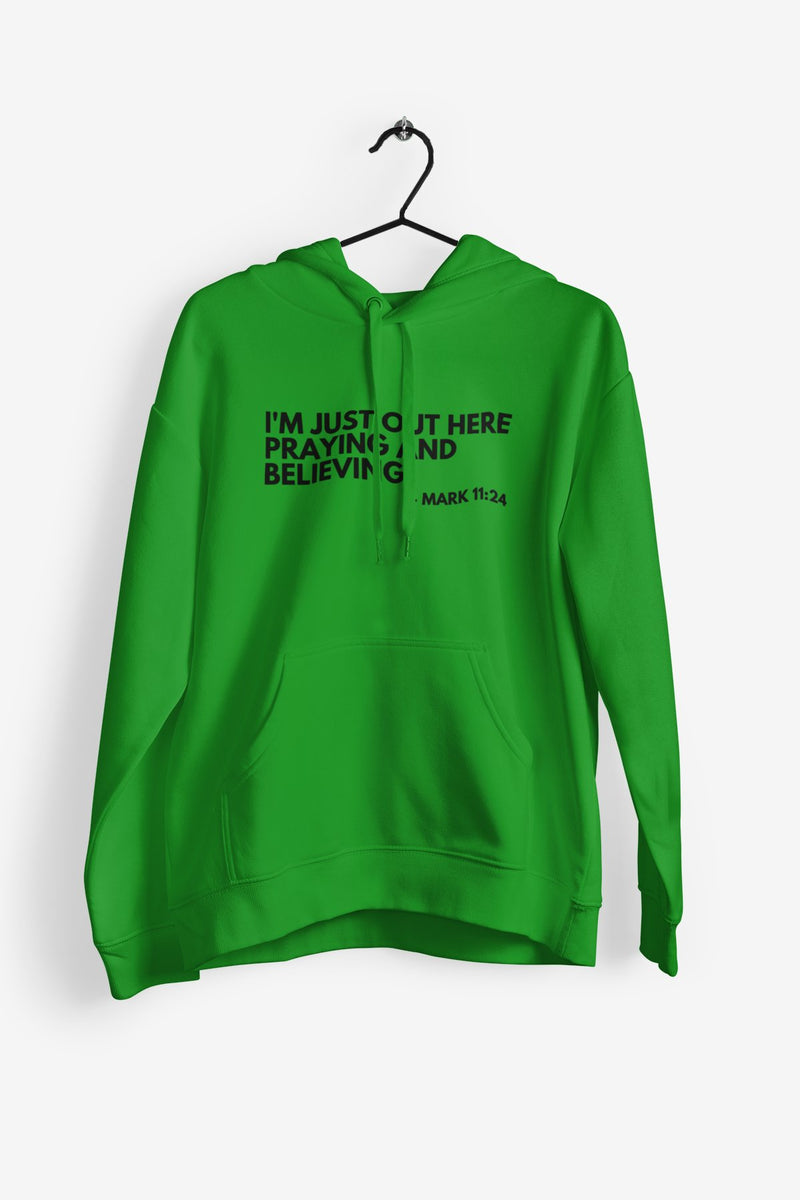 Praying & Believing (Green Hoodie) - A Meaningful Mood