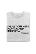 Praying & Believing Tee - A Meaningful Mood